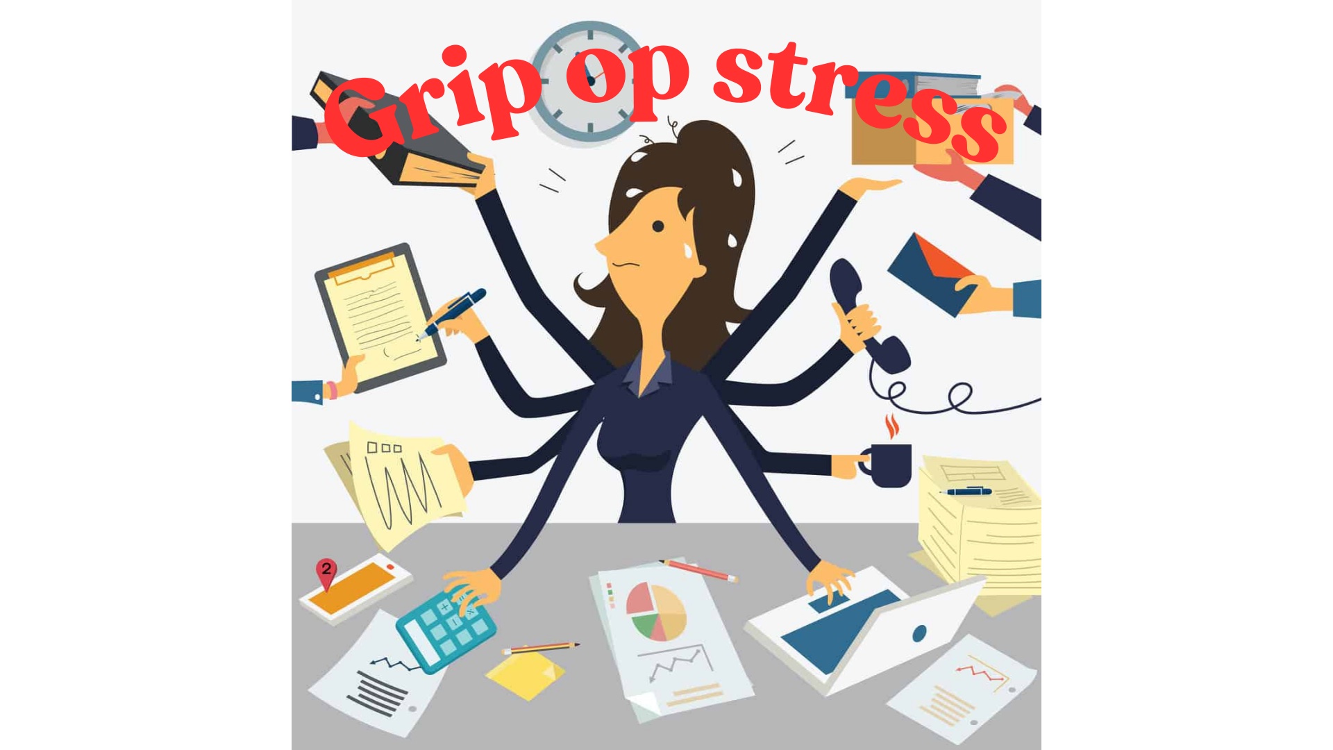 Workshop: Grip op stress